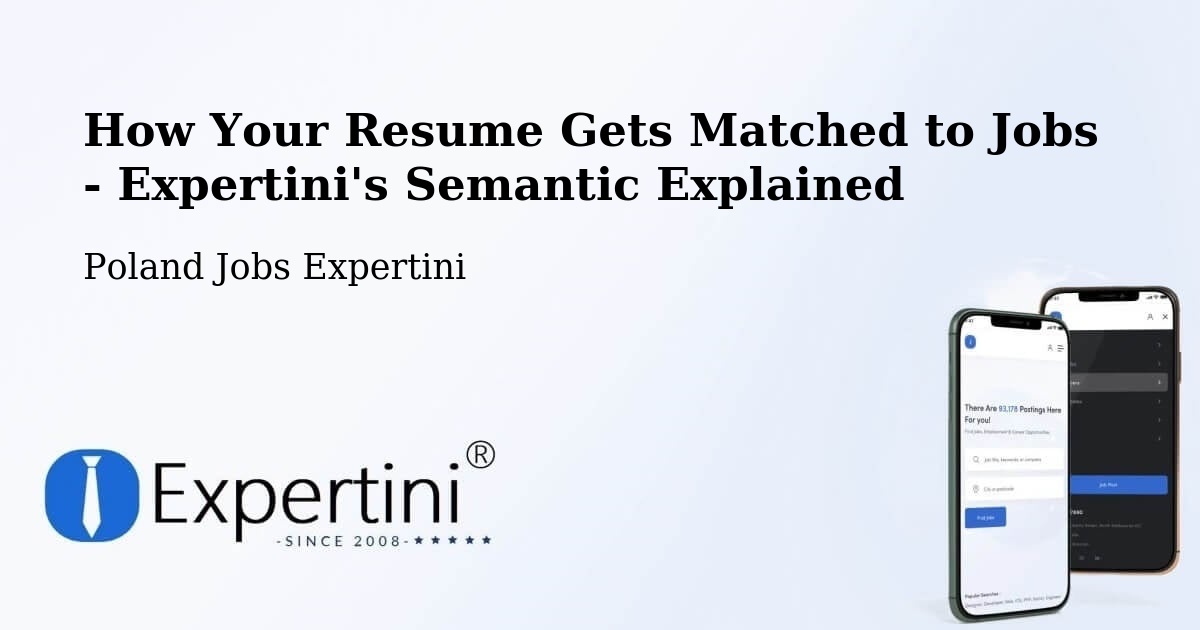 How Your Resume Gets Matched to Jobs - Expertini's Semantic Explained - Poland Jobs Expertini